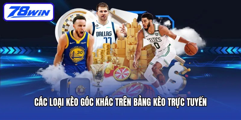 Các loại kèo góc khác trên bảng kèo trực tuyến
