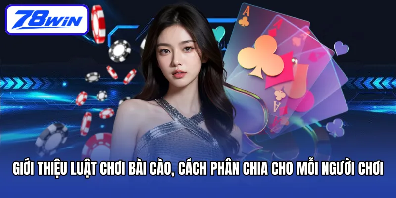 Giới thiệu luật chơi bài cào, cách phân chia cho mỗi người chơi