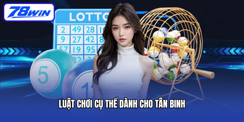 Luật chơi cụ thể dành cho tân binh