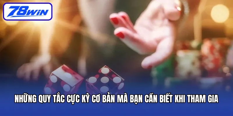 Những quy tắc cực kỳ cơ bản mà bạn cần biết khi tham gia