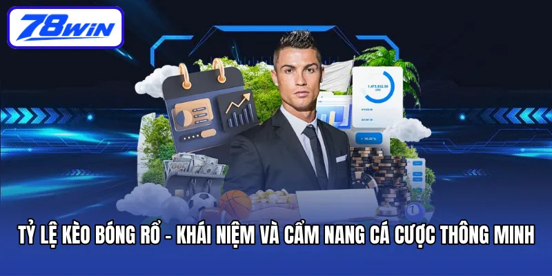 Tỷ lệ kèo bóng rổ là khái niệm tương đối phổ biến